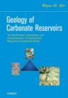 Image for Geology of carbonate reservoirs: the identification, description, and characterization of hydrocarbon reservoirs in carbonate rocks