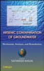 Image for Arsenic contamination of groundwater: mechanism, analysis, and remediation