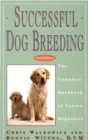 Image for Successful dog breeding: the complete handbook of canine midwifery