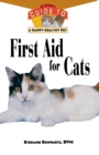 Image for First Aid for Cats: An Owner&#39;s Guide to a Happy Healthy Pet