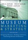 Image for Museum marketing and strategy: designing missions, building audiences, generating revenue and resources.