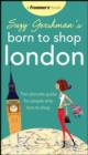 Image for London: the ultimate guide for people who love to shop
