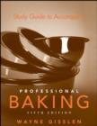 Image for Study guide for Professional baking, fifth edition, Wayne Gisslen.