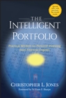 Image for The intelligent portfolio: practical wisdom on personal investing from Financial Engines