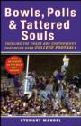 Image for Bowls, Polls, and Tattered Souls : Tackling the Chaos and Controversy That Reign Over College Football
