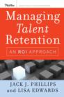 Image for Managing talent retention  : an ROI approach