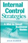 Image for Internal control strategies  : a mid to small business guide