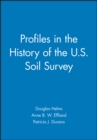 Image for Profiles in the History of the U.s. Soil Survey