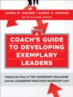 Image for A coach&#39;s guide to developing exemplary leaders  : making the most of the leadership challenge and the leadership practices inventory (LPI)