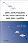Image for Digital signal processing techniques and applications in radar image processing