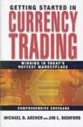Image for Getting started in currency trading: winning in today&#39;s hottest marketplace