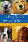 Image for A dog who&#39;s always welcome: assistance and therapy dog trainers teach you how to socialize and train your companion dog