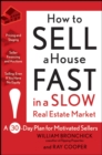 Image for How to sell a house fast in a slow real estate market  : a 30-day plan for motivated sellers