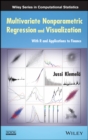 Image for Multivariate nonparametric regression and visualization  : with R and applications to finance