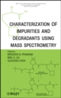 Image for Characterization of Impurities and Degradants Using Mass Spectrometry