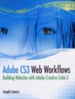 Image for Adobe CS3 web workflows: building web sites with Adobe Creative Suite 3