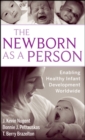Image for The newborn as a person  : enabling healthy infant development worldwide