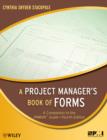 Image for A project manager&#39;s book of forms  : a companion to the PMBOK guide