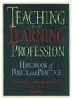 Image for Teaching as the learning profession  : handbook of policy and practice