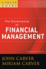 Image for The policy governance model and the role of the board member: A Carver policy governance guide, the governance of financial management