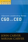 Image for A Carver Policy Governance Guide, Adjacent Leadership Roles