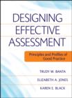 Image for Designing effective assessment  : principles and profiles of good practice