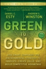 Image for Green to gold  : how smart companies use environmental strategy to innovate, create value, and build a competitive advantage