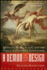 Image for A demon of our own design  : markets, hedge funds, and the perils of financial innovation