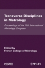 Image for Transverse disciplines in metrology: proceedings of the 13th International Metrology Congress, 2007 - Lille, France