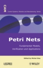 Image for Petri nets: fundamental models, verification, and applications