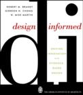 Image for Design informed  : driving innovation with evidence-based design