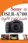 Image for Sony [alpha] DSLR-A700 digital field guide