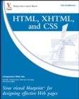 Image for HTML, XHTML, and CSS: your visual blueprint for designing effective Web pages