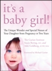 Image for It&#39;s a baby girl!: the unique wonder and special nature of your daughter from pregnancy to two years