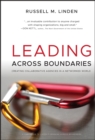 Image for Leading across boundaries  : creating collaborative agencies in a networked world