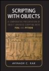 Image for Scripting with Objects : A Comparative Presentation of Object-Oriented Scripting with Perl and Python