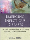 Image for Emerging infectious diseases  : a guide to diseases, causative agents, and surveillance