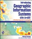 Image for Introducing geographic information systems with ArcGIS  : a workbook approach to learning GIS