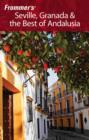 Image for Frommer&#39;s Seville, Granada and the Best of Andalusia