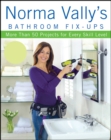 Image for Norma Vally&#39;s bathroom fix-ups: more than 50 projects for every skill level.