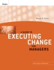 Image for A Guide to Executing Change for Managers