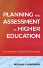Image for Planning and assessment in higher education  : demonstrating institutional effectiveness