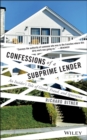 Image for Confessions of a subprime lender  : an insider&#39;s tale of greed, fraud, and ignorance