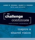 Image for The Challenge Continues : Inspire a Shared Vision Participant Workbook