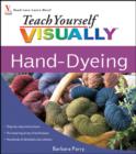Image for Teach Yourself Visually Hand-Dyeing