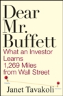 Image for Dear Mr. Buffett  : what an investor learns 1,269 miles from Wall Street