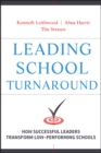 Image for Leading school turnaround  : how successful leaders transform low performing schools