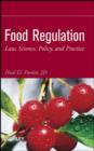 Image for Food Regulation - Law Science Policy and Practice e