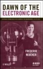 Image for Dawn of the Electric Age - Electrical s in the Shaping of the Modern World, 1914 to 1945