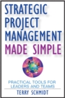 Image for Strategic project management made simple  : practical tools for leaders and teams